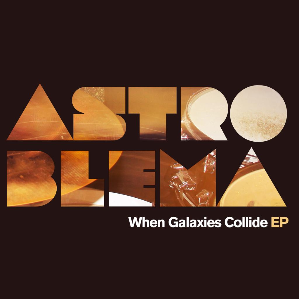 Astroblema - When Galaxies Collide